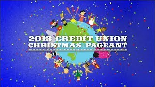 2013 Credit Union Christmas Pageant [upl. by Krid]