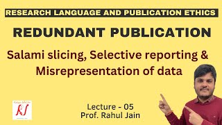 Redundant Publications  Salami Slicing  Selective Reporting  Misrepresentation of Data  L  05 [upl. by Noah221]