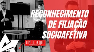 DIREITO DE FAMÍLIA Reconhecimento de filiação socioafetiva [upl. by Dunseath]