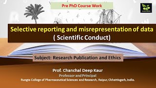 Selective reporting and misrepresentation of data  Scientific Conduct [upl. by Shelba]