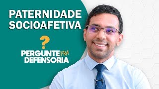 Paternidade socioafetiva O que é Como fazer o reconhecimento [upl. by Tumer]